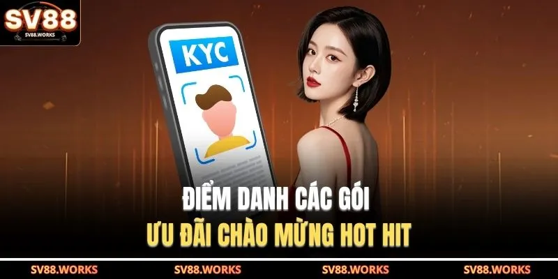 Đăng Ký SV88 3 Điểm danh các gói ưu đãi chào mừng hot hit