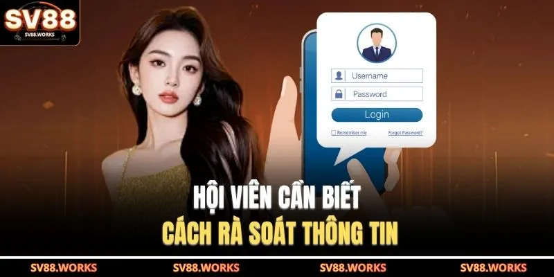 Đăng Nhập SV88 2 Hội viên cần biết cách rà soát thông tin
